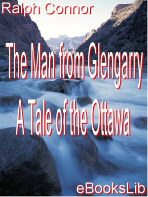 cover image of The Man from Glengarry - A Tale of the Ottawa